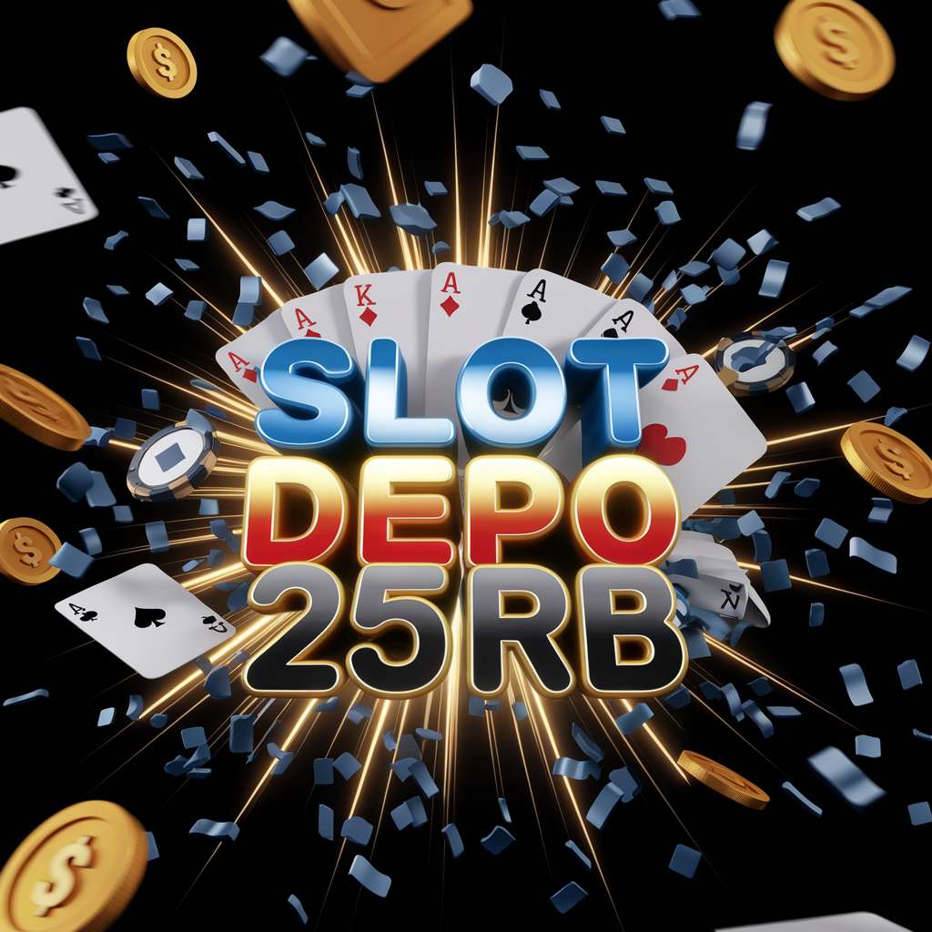 DEPO 20 BONUS 35👔Slot Depo 25 Bonus 25 Slot Bonus New