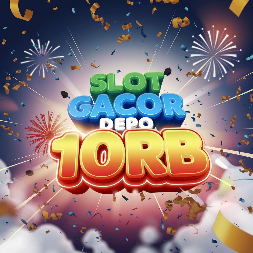 SLOT DEPO 30🐬Depo 20 Bonus 20 To 3X Bebas Ip